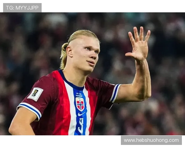 哈兰德世预赛表现惊艳6场打入12球超越第二名两倍之多